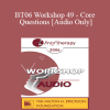 [Audio Download] BT06 Workshop 49 - Core Questions - Steve Andreas