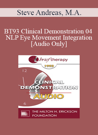 [Audio Download] BT93 Clinical Demonstration 04 - NLP Eye Movement Integration - Steve Andreas