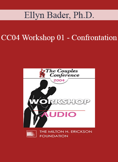 [Audio Download] CC04 Workshop 01 - Confrontation: Being Gentle and Being Tough - Ellyn Bader