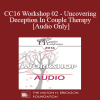 [Audio Download] CC16 Workshop 02 - Uncovering Deception In Couple Therapy - Stan Tatkin