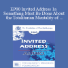 [Audio Download] EP00 Invited Address 1a - Something Must Be Done About the Totalitarian Mentality of Many Ethics Committees and Licensing Boards - Arnold Lazarus