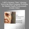 [Audio Download] IC11 Law and Ethics 02 - L&E's Greatest "Hits" Alerting You to the Most Frequent Problems for Mental Health Professionals - Steven Frankel