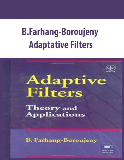 B.Farhang-Boroujeny – Adaptative Filters