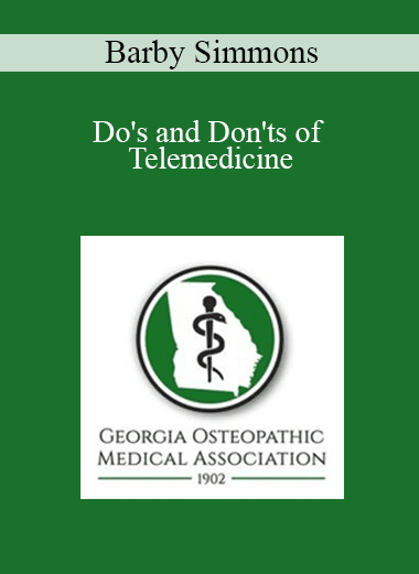 Barby Simmons - Do's and Don'ts of Telemedicine