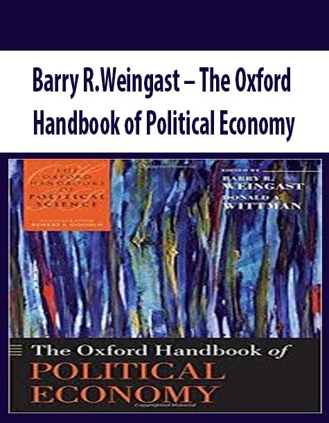 Barry R.Weingast – The Oxford Handbook of Political Economy