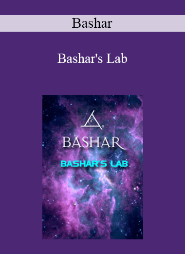 Bashar - Bashar's Lab