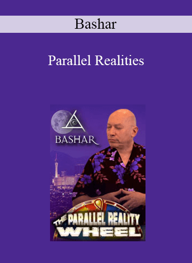 Bashar - Parallel Realities