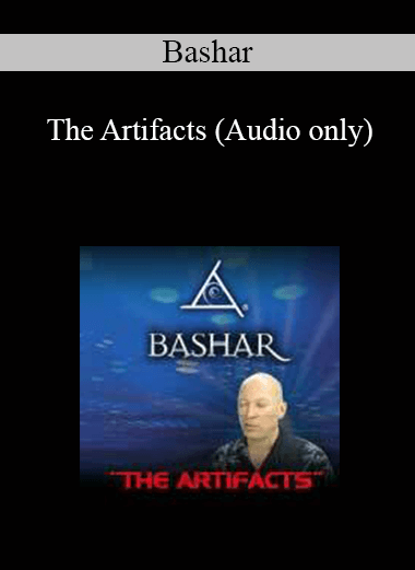 Bashar - The Artifacts (Audio only)