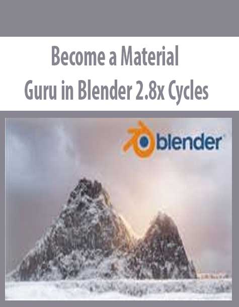 Become a Material Guru in Blender 2.8x Cycles