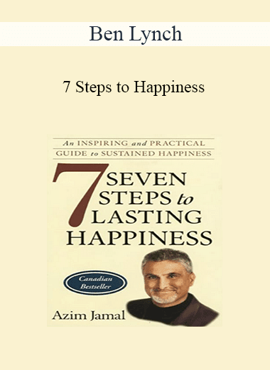 Ben Lynch - 7 Steps to Happiness