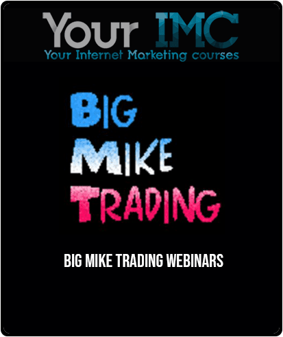 [Download Now] Big Mike Trading Webinars