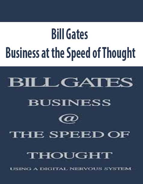 Bill Gates – Business at the Speed of Thought