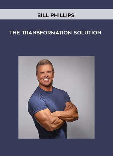 The Transformation Solution - Bill Phillips