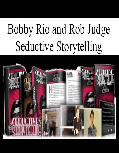 [Download Now] Bobby Rio and Rob Judge – Seductive Storytelling
