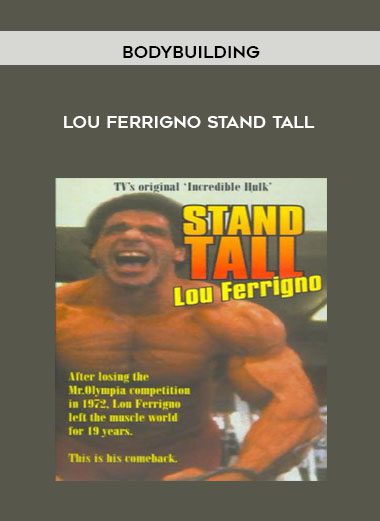 Bodybuilding - Lou Ferrigno Stand Tall
