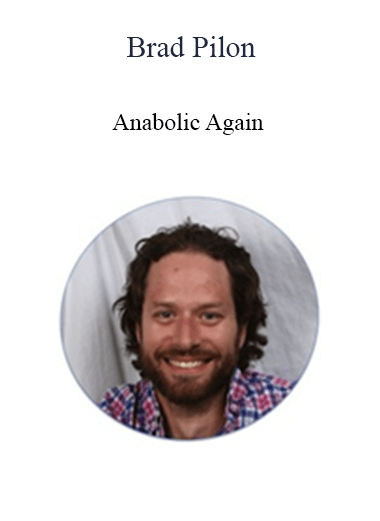 Brad Pilon - Anabolic Again