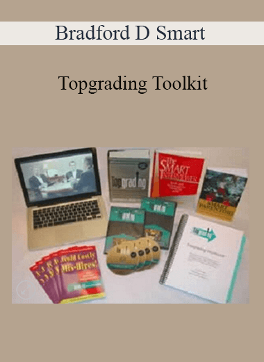 Bradford D Smart - Topgrading Toolkit