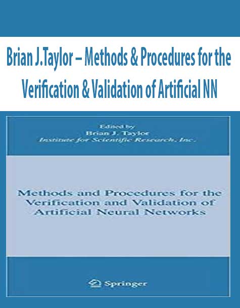 Brian J.Taylor – Methods & Procedures for the Verification & Validation of Artificial NN