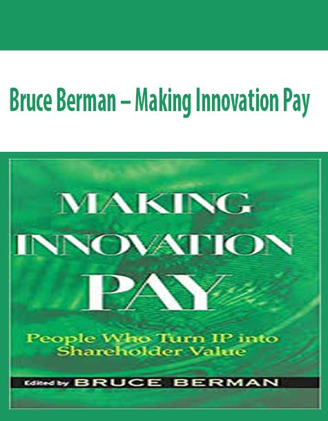 Bruce Berman – Making Innovation Pay