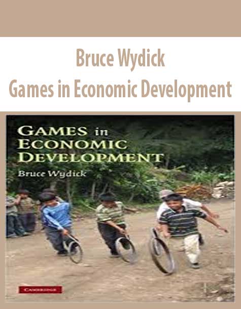 Bruce Wydick – Games in Economic Development
