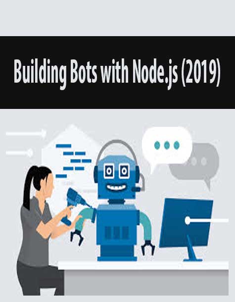 Building Bots with Node.js (2019)