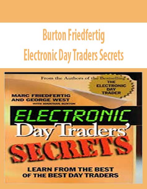 Burton Friedfertig – Electronic Day Traders Secrets