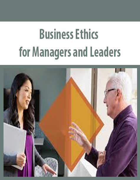Business Ethics for Managers and Leaders