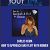 [Download Now] Carlos Xuma - How To Approach and Flirt with Women