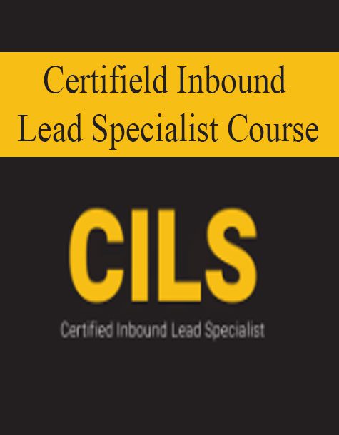 [Download Now] Certified Inbound Lead Specialist Course