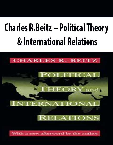 Charles R.Beitz – Political Theory & International Relations