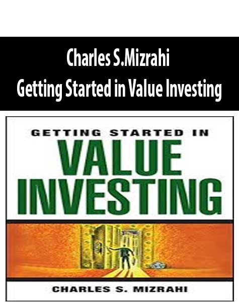 Charles S.Mizrahi – Getting Started in Value Investing