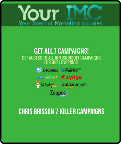 Chris Brisson - 7 Killer Campaigns