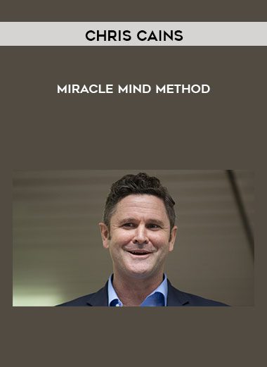[Download Now] Chris Cains - Miracle Mind Method