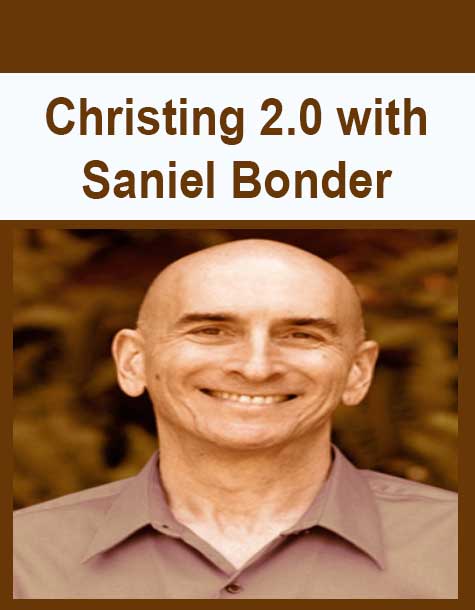 [Download Now] Christing 2.0 with Saniel Bonder