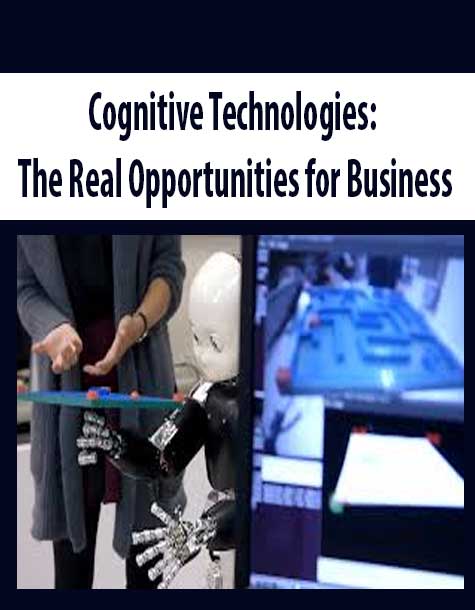 Cognitive Technologies: The Real Opportunities for Business