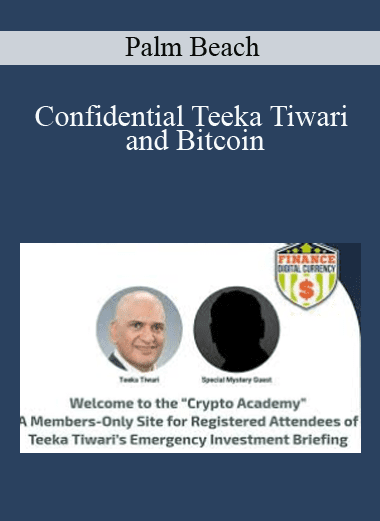 Confidential Teeka Tiwari and Bitcoin - Palm Beach