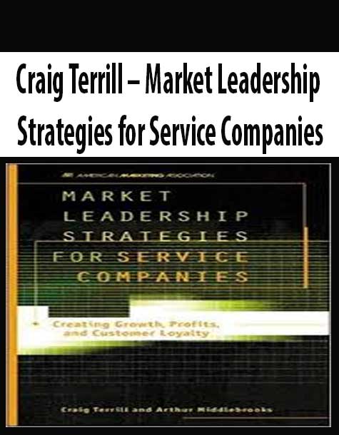 Craig Terrill – Market Leadership Strategies for Service Companies