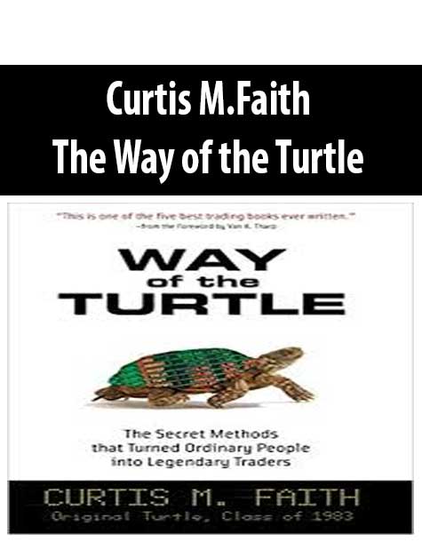 Curtis M.Faith – The Way of the Turtle