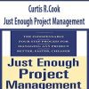 Curtis R.Cook – Just Enough Project Management