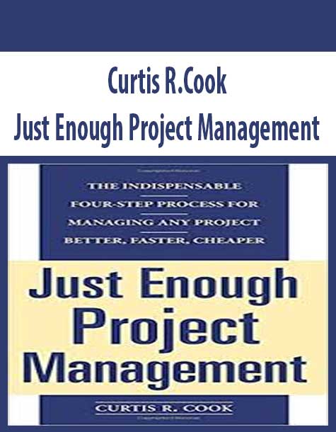 Curtis R.Cook – Just Enough Project Management