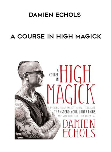 [Download Now] Damien Echols – A COURSE IN HIGH MAGICK