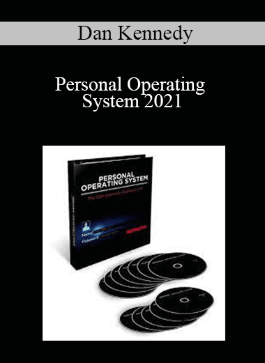 Dan Kennedy - Personal Operating System 2021