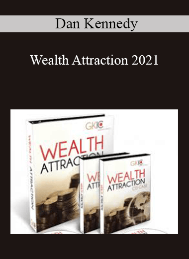 Wealth Attraction 2021 - Dan Kennedy