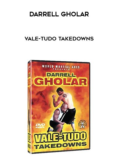 Darrell Gholar - Vale-Tudo Takedowns