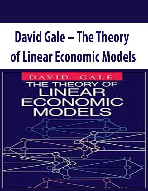 David Gale – The Theory of Linear Economic Models
