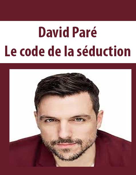 [Download Now] David Paré – Le code de la séduction