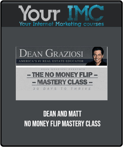 [Download Now] Dean and Matt - No Money Flip Mastery Class