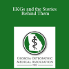 Dia A. Smiley - EKGs and the Stories Behind Them