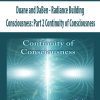 [Download Now] Duane and DaBen - Radiance Building Consciousness: Part 2 Continuity of Consciousness