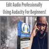 Edit Audio Professionally Using Audacity For Beginners!